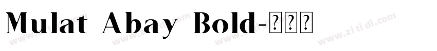Mulat Abay Bold字体转换